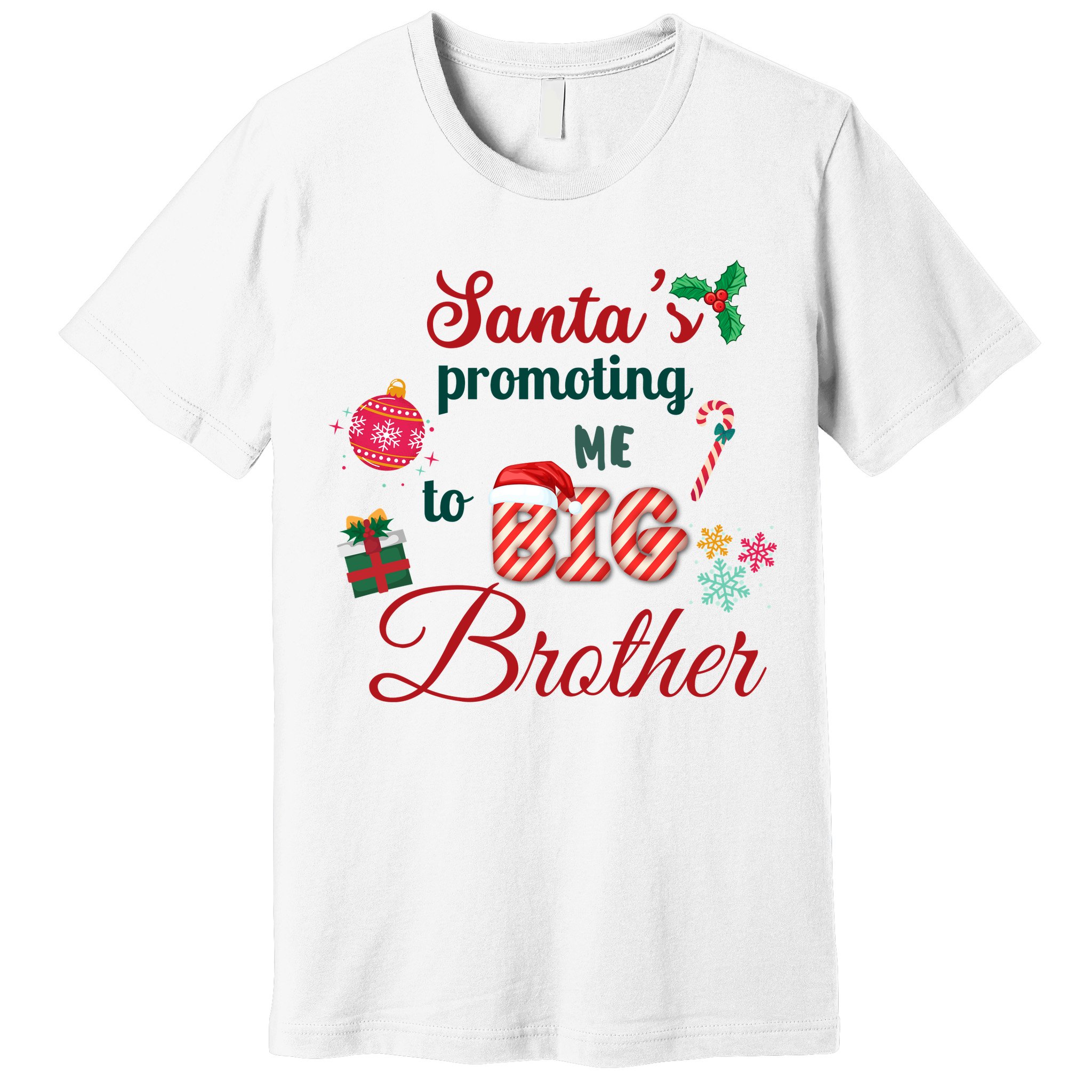 Santa Is Promoting Me To Big Brother Christmas Big Brother Announcement Big Br Premium T-Shirt
