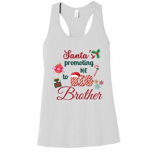 Santa Is Promoting Me To Big Brother Christmas Big Brother Announcement Big Br Women's Racerback Tank