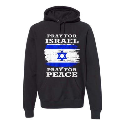 Support Israel Pray for Israel Peace  Premium Hoodie