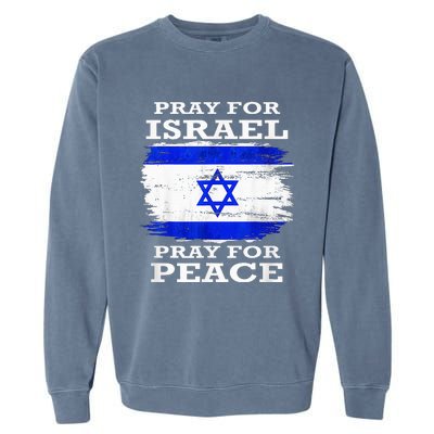 Support Israel Pray for Israel Peace  Garment-Dyed Sweatshirt