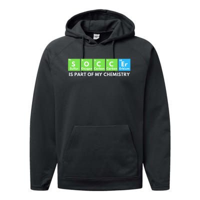 Soccer Is Part Of My Chemistry Science Lover & Chemist Performance Fleece Hoodie