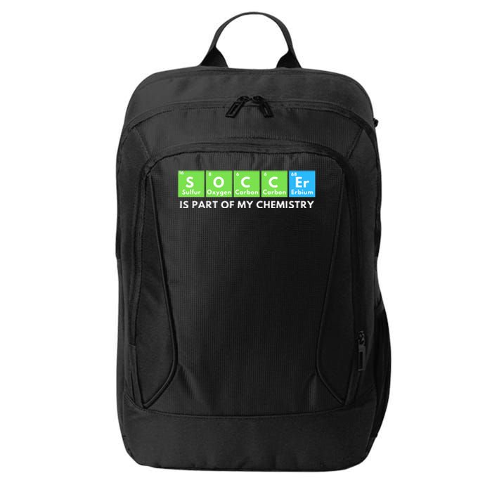 Soccer Is Part Of My Chemistry Science Lover & Chemist City Backpack