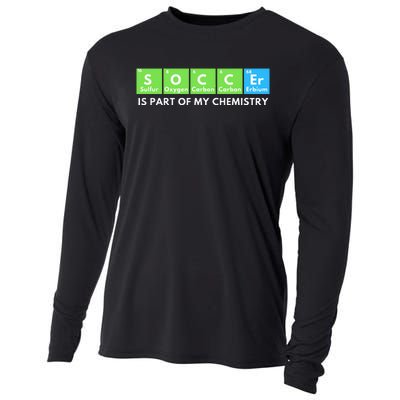 Soccer Is Part Of My Chemistry Science Lover & Chemist Cooling Performance Long Sleeve Crew