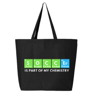 Soccer Is Part Of My Chemistry Science Lover & Chemist 25L Jumbo Tote