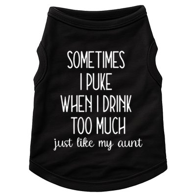 Sometimes I Puke When I Drink Too Much Onesies Doggie Tank
