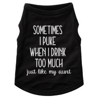 Sometimes I Puke When I Drink Too Much Onesies Doggie Tank