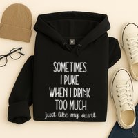Sometimes I Puke When I Drink Too Much Onesies Hoodie