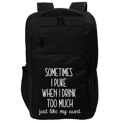 Sometimes I Puke When I Drink Too Much Onesies Impact Tech Backpack