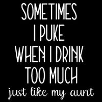 Sometimes I Puke When I Drink Too Much Onesies Bucket Hat