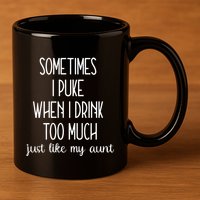 Sometimes I Puke When I Drink Too Much Onesies 11oz C Handle Ceramic Mug
