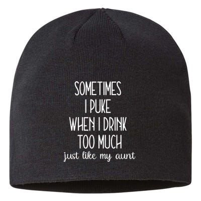 Sometimes I Puke When I Drink Too Much Onesies Sustainable Beanie