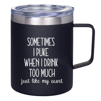 Sometimes I Puke When I Drink Too Much Onesies 12oz Stainless Steel Coffee Mug