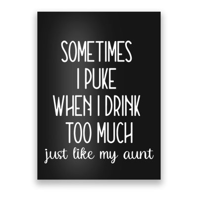Sometimes I Puke When I Drink Too Much Onesies Poster