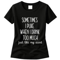 Sometimes I Puke When I Drink Too Much Onesies Womens T-Shirt