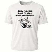 Sometimes It Pays To Keep Your Mouth Shut Funny Fishing Cooling Performance Crew T-Shirt