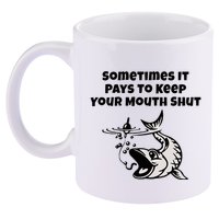 Sometimes It Pays To Keep Your Mouth Shut Funny Fishing 11oz C Handle Ceramic Mug