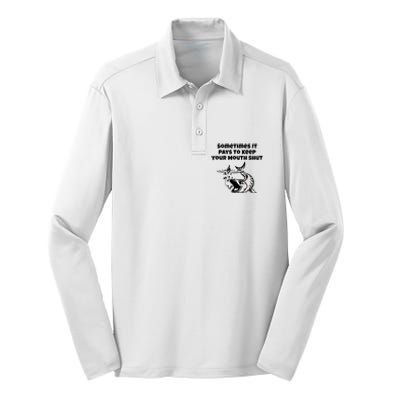 Sometimes It Pays To Keep Your Mouth Shut Funny Fishing Silk Touch Performance Long Sleeve Polo