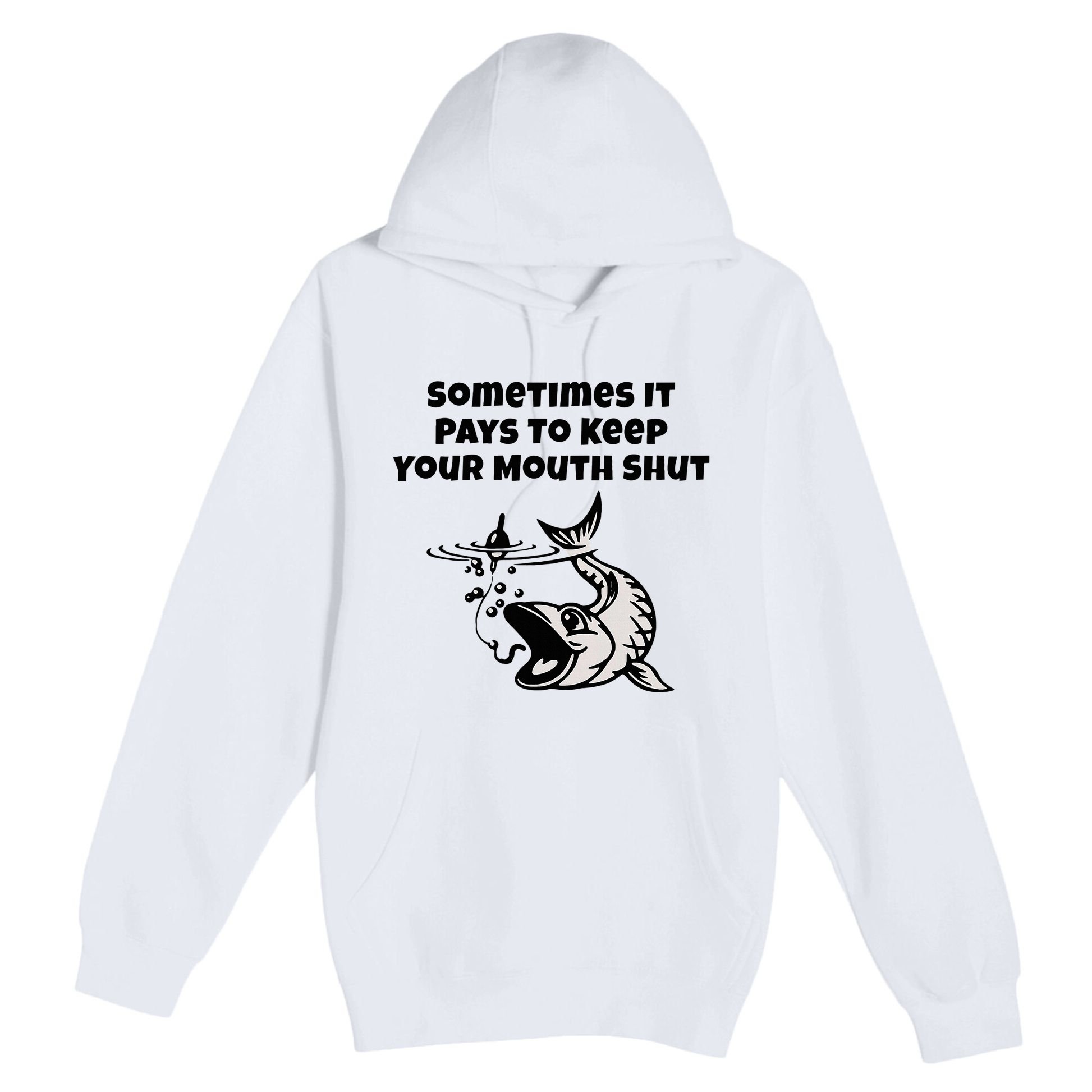 Sometimes It Pays To Keep Your Mouth Shut Funny Fishing Premium Pullover Hoodie