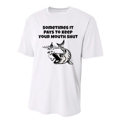 Sometimes It Pays To Keep Your Mouth Shut Funny Fishing Performance Sprint T-Shirt