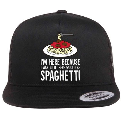 Spaghetti Italian Pasta I'm Just Here For Spaghetti Flatbill Hat