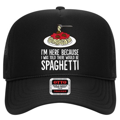 Spaghetti Italian Pasta I'm Just Here For Spaghetti Trucker Hat