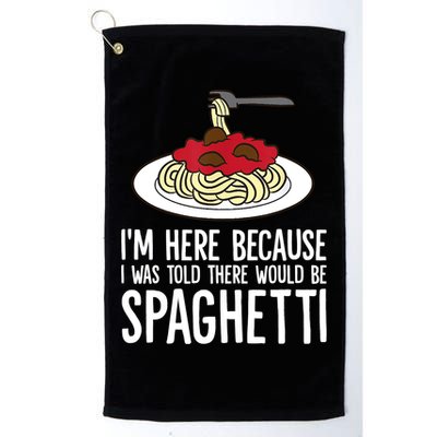 Spaghetti Italian Pasta I'm Just Here For Spaghetti Golf Towel