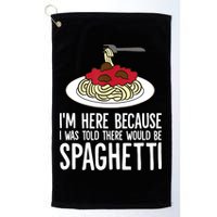 Spaghetti Italian Pasta I'm Just Here For Spaghetti Golf Towel