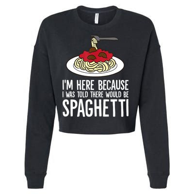Spaghetti Italian Pasta I'm Just Here For Spaghetti Cropped Pullover Crew
