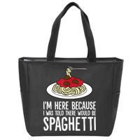 Spaghetti Italian Pasta I'm Just Here For Spaghetti Zip Tote Bag