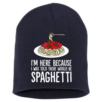 Spaghetti Italian Pasta I'm Just Here For Spaghetti Short Acrylic Beanie