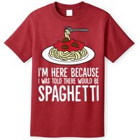 Spaghetti Italian Pasta I'm Just Here For Spaghetti T-Shirt