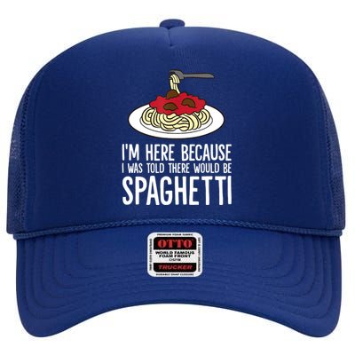 Spaghetti Italian Pasta I'm Just Here For Spaghetti High Crown Mesh Back Trucker Hat