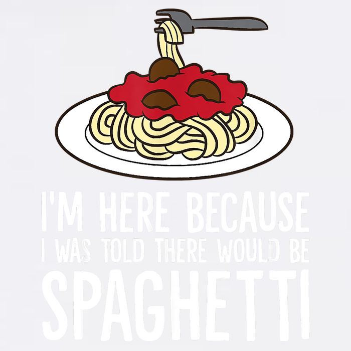 Spaghetti Italian Pasta I'm Just Here For Spaghetti Garment-Dyed Sweatshirt