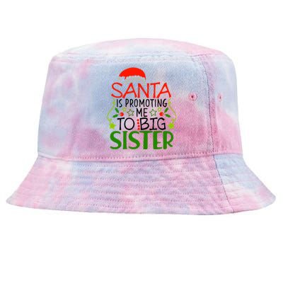 Santa Is Promoting Me To Big Sister Christmas Tie-Dyed Bucket Hat