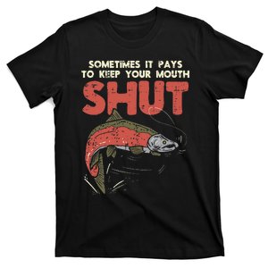 Sometimes It Pays Keep Mouth Shut Funny Fish Fishing Angler T-Shirt