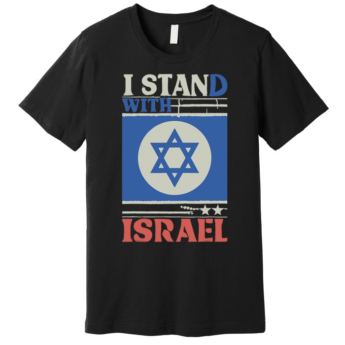 Support Israel Pray For Israel We Stand With Israel Premium T-Shirt