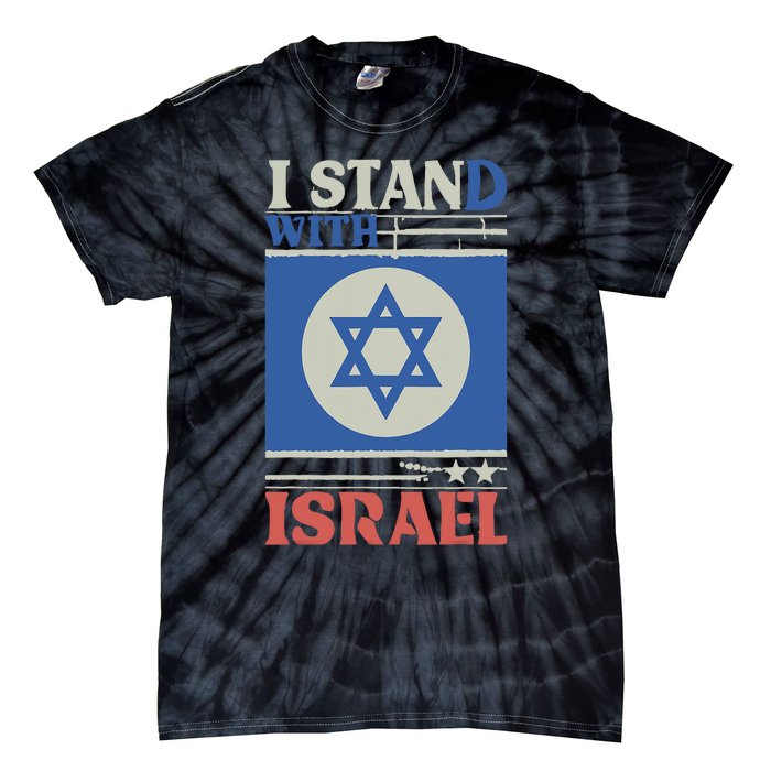 Support Israel Pray For Israel We Stand With Israel Tie-Dye T-Shirt