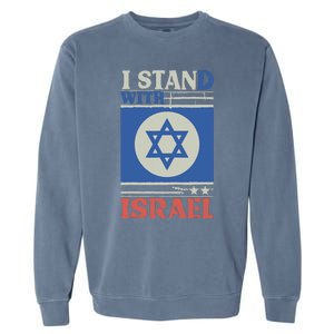 Support Israel Pray For Israel We Stand With Israel Garment-Dyed Sweatshirt