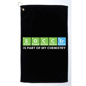 Soccer Is Part Of My Chemistry Science Lover Chemist Platinum Collection Golf Towel