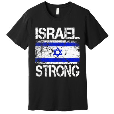 Support Israel Pray For Israel Israel Strong Israel Flag Premium T-Shirt