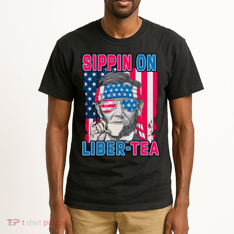 Sippin On Liberty 4th of July Abraham Lincoln Tall T-Shirt