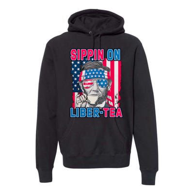 Sippin On Liberty 4th of July Abraham Lincoln Premium Hoodie