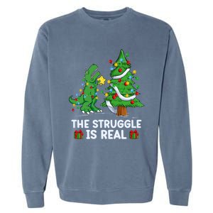 Struggle Is Real Dinosaur Trex Dino Christmas Tree Gift Garment-Dyed Sweatshirt