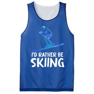 Skier Id Rather Be Skiing Winter Sports Funny Ski Gift Mesh Reversible Basketball Jersey Tank