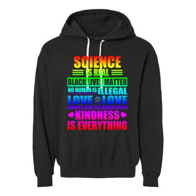 Science Is Real Black Lives Matter No Human Is Illegal Love Is Love Garment-Dyed Fleece Hoodie