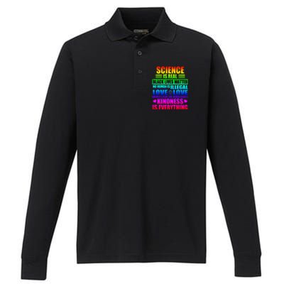 Science Is Real Black Lives Matter No Human Is Illegal Love Is Love Performance Long Sleeve Polo