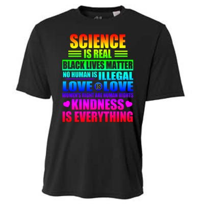 Science Is Real Black Lives Matter No Human Is Illegal Love Is Love Cooling Performance Crew T-Shirt