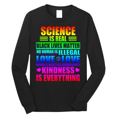 Science Is Real Black Lives Matter No Human Is Illegal Love Is Love Long Sleeve Shirt