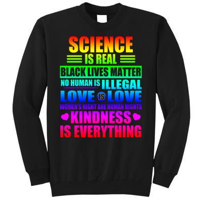 Science Is Real Black Lives Matter No Human Is Illegal Love Is Love Sweatshirt