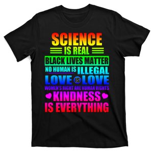 Science Is Real Black Lives Matter No Human Is Illegal Love Is Love T-Shirt